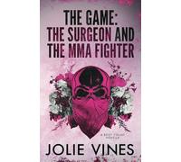 The Game: the Surgeon and the MMA Fighter
