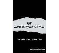 The Game with No Restart: The Game of Me, I and Myself