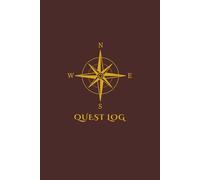 The Gamer's Quest Log: A Lined Journal for Tracking Video Game Missions, Storylines and Side Quests: 70 White Pages | 6x9 Inches | Fantasy RPG Style Softcover for Gamers and Dungeon Masters