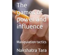 The games of power and influence: Manipulation tactics