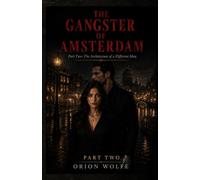 THE GANGSTER OF AMSTERDAM: The Architecture of a Different Man: 2