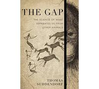 The Gap: The Science of What Separates Us from Other Animals