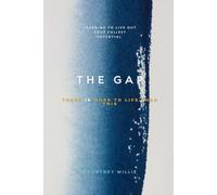 The Gap: There IS more to life than this