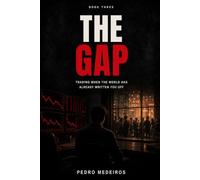 The Gap: Trading When the World Has Already Written You Off: 3