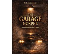 The Garage Gospel: 365 Quotes for Gear Heads