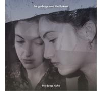 The Garbage and the Flowers The Deep Niche (Vinyl LP) 12" Album