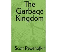 The Garbage Kingdom