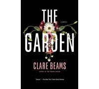 The Garden: A Novel - Beams Clare