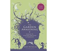 The Garden Awakening: Designs to nurture our land and ourselves