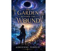 The Garden Beyond The Wound
