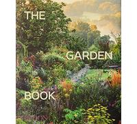 The garden book. Ediz. a colori: Revised and Updated Edition