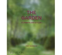 The garden. Elements and styles - Musgrave Toby