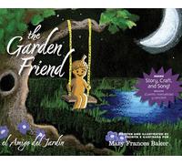 The Garden Friend / el Amigo del Jardin