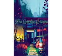The Garden Gnome - Heath Edward