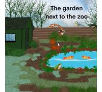 The Garden next to a Zoo