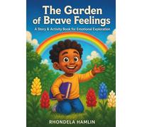 The Garden of Brave Feelings