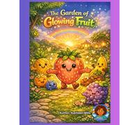 The Garden of Glowing Fruit
