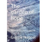 The garden of hope: Where dreams learn to blossom