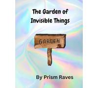 The Garden of Invisible Things: Youth Fiction, Ages 6 to 10, Magical