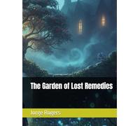 The Garden of Lost Remedies