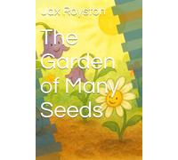 The Garden of Many Seeds