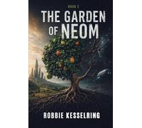 The Garden of Neom: Book 2