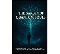 The Garden of Quantum Souls