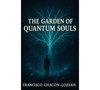 The Garden of Quantum Souls