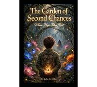 The Garden of Second Chances: Where Hope Takes Root