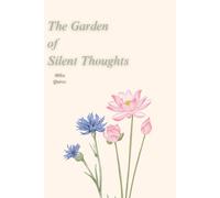 The Garden Of Silent Thoughts.