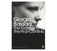 The Garden of the Finzi-Continis (Penguin Modern Classics) by Giorgio Bassani (1-Feb-2007) Paperback