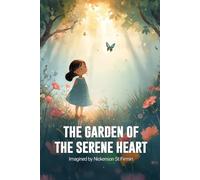 THE GARDEN OF THE SERENE HEART
