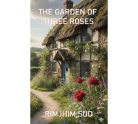 The Garden of Three Roses
