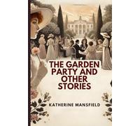 The Garden Party and Other Stories