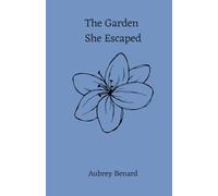 The Garden She Escaped