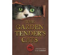 The Garden Tender's Cats