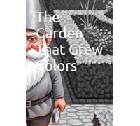 The Garden That Grew Colors