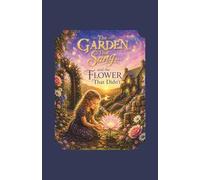 The Garden That Sang and the Flower That Didn’t