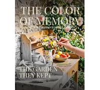 The Garden They Kept: A Grayscale Coloring Book for Adults: 25 Nostalgic Garden Scenes to Relax, Unwind, and Gently Awaken Cherished Memories