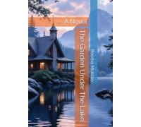 The Garden Under The Lake: A Novel