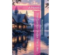 The Garden Under The Lake: A Novel
