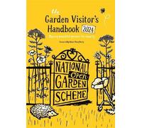 The Garden Visitor's Handbook 2024: Opening beautiful gardens for charity ...
