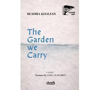 The Garden We Carry