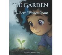 The Garden Where Wishes Grow: A Moonlight Lullaby Story