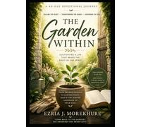 The Garden Within: A 40 day Devotional Journey