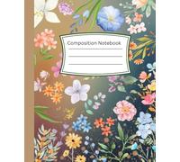 The Garden Within Me Composition Notebook: A Beautiful Flower Journal for Writing, Mindfulness, and Self-Growth