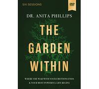 The Garden Within Video Study: Uproot Generational Trauma, Heal the Soil of Your Heart, Plant a Legacy of Power