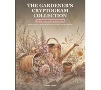 The Gardener's Cryptogram Collection: 130 Large-Print Cryptograms Celebrating the Language of Gardens, Plants, and the Seasons