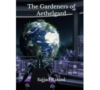 The Gardeners of Aethelgard