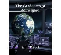 The Gardeners of Aethelgard
